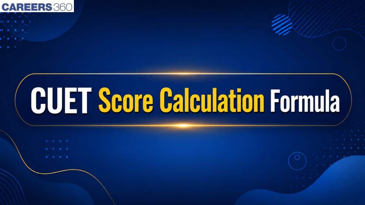 CUET Score Calculation Formula 2026: How to Calculate Marks Using Answer Key